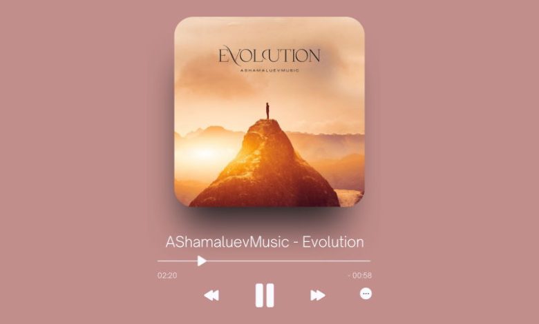 AShamaluevMusic - Evolution