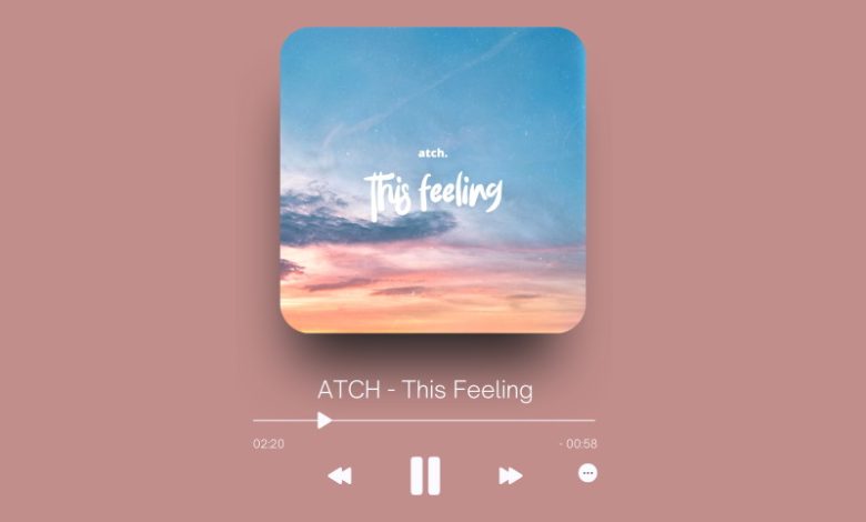 ATCH - This Feeling