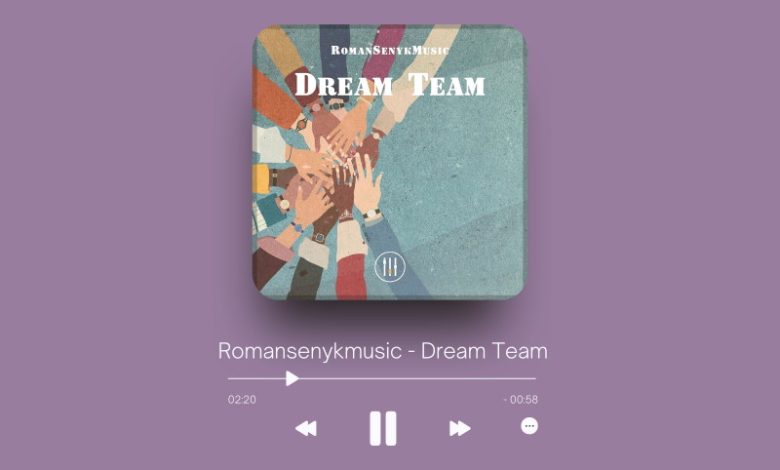 Romansenykmusic - Dream Team