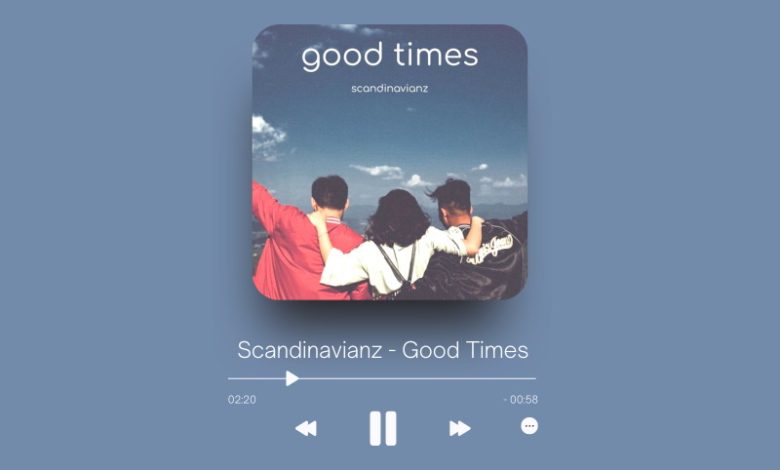 Scandinavianz - Good Times