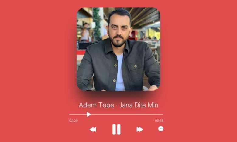 Adem Tepe - Jana Dile Min