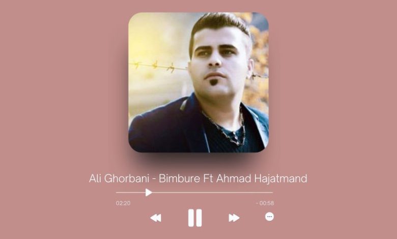 Ali Ghorbani - Bimbure Ft Ahmad Hajatmand