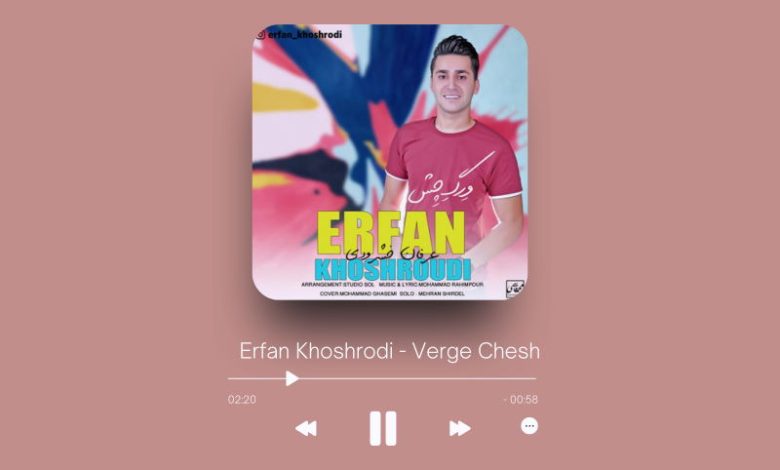 Erfan Khoshrodi - Verge Chesh