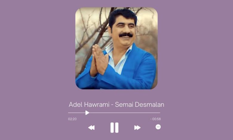 Adel Hawrami - Semai Desmalan