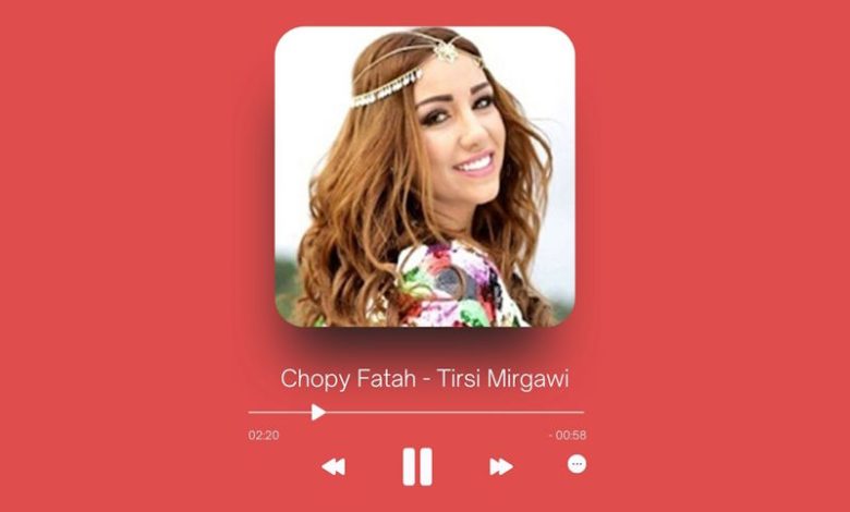Chopy Fatah - Tirsi Mirgawi