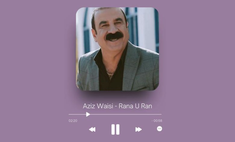 Aziz Waisi - Rana U Ran